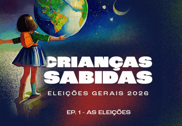 Podcast Crianças Sabidas volta para discutir as Eleições Gerais 2026